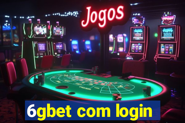 6gbet com login